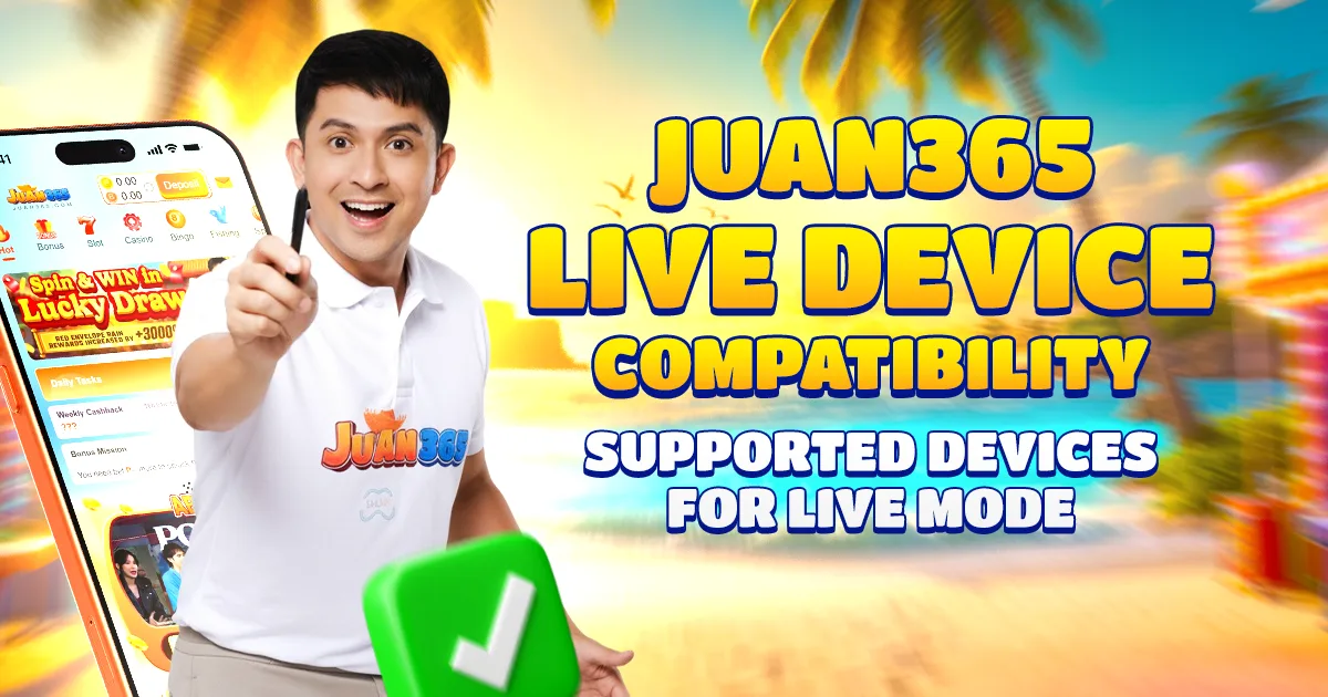 Juan365 Live Device Compatibility: Supported Devices for Live Mode