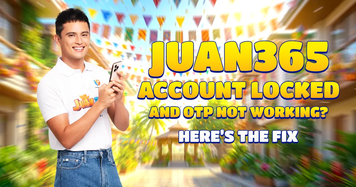 juan365 account locked and otp not working here’s the fix
