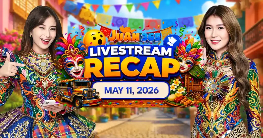 juan365 livestream may 11 2026 entertainment recap