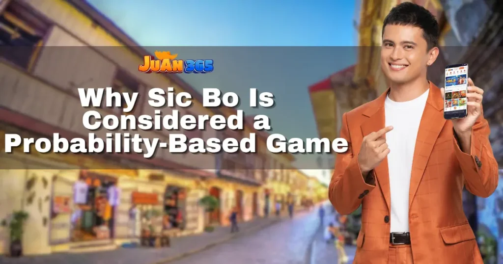 juan365 live sic bo_ why sic bo is considered a probability-based game